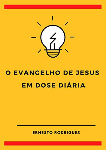 Capa do livro: O EVANGELHO DE JESUS EM DOSE DIÁRIA - Ler Online pdf