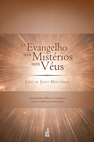 Livro PDF O evangelho sem mistérios nem véus