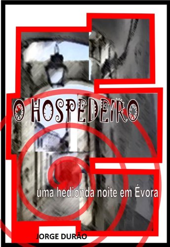 Capa do livro: O HOSPEDEIRO – uma hedionda noite em Évora - Ler Online pdf