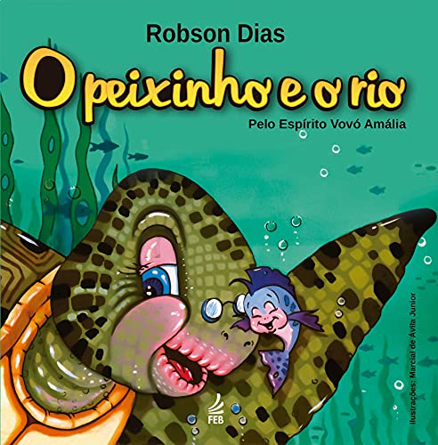 Livro PDF: O peixinho e o rio (Coleção As histórias que a vovó gosta de contar…)