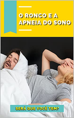 Capa do livro: O Roncoe a Apneia do sono: Será que você tem? - Ler Online pdf
