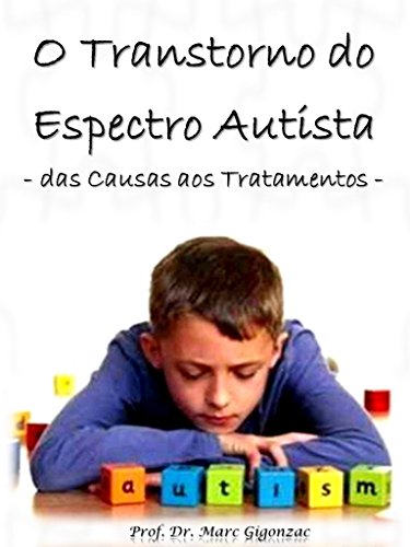Capa do livro: O Transtorno do Espectro Autista: das Causas aos Tratamentos - Ler Online pdf