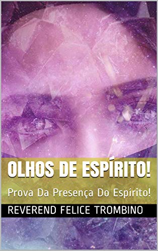 Livro PDF Olhos De Espírito!: Prova Da Presença Do Espírito!