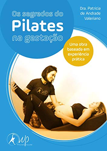 Capa do livro: Os Segredos do Pilates na gestação: Uma obra baseada na experiência prática - Ler Online pdf