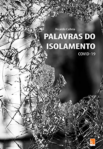 Capa do livro: Palavras do Isolamento: COVID-19 - Ler Online pdf