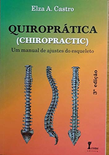 Capa do livro: QUIROPRÁTICA (CHIROPRACTIC) Um manual de ajustes do esqueleto - Ler Online pdf