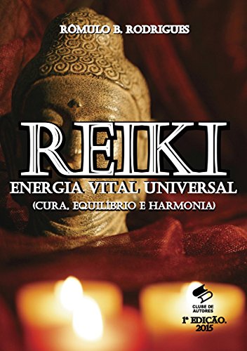 Capa do livro: REIKI – ENERGIA VITAL UNIVERSAL (Cura, Equilíbrio e Harmonia) - Ler Online pdf