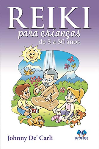 Capa do livro: Reiki para Crianças de 8 a 80 anos - Ler Online pdf