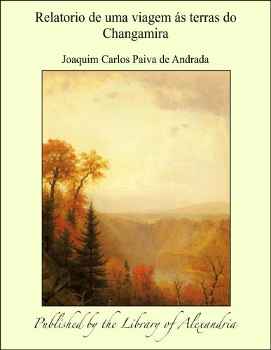Capa do livro: Relatorio de uma viagem Á s terras do Changamira - Ler Online pdf