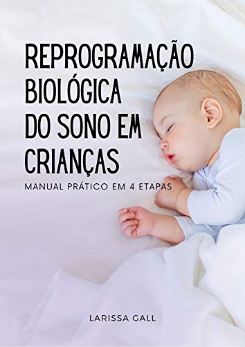 Capa do livro: Reprogramação Biológica Noturna em Crianças: Passo a passo prático - Ler Online pdf