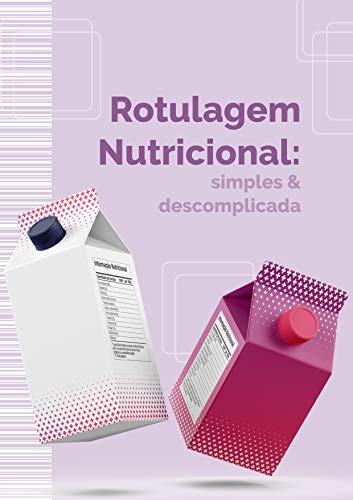 Livro PDF Rotulagem Nutricional: simples e descomplicada