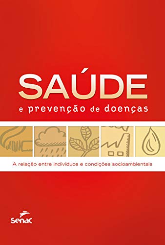Livro PDF Saúde e prevenção de doenças: a relação entre indivíduos e condições socioambientais