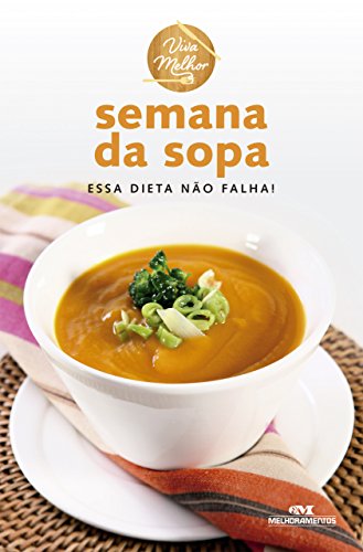 Livro PDF Semana da Sopa: Essa Dieta Não Falha! (Viva Melhor)