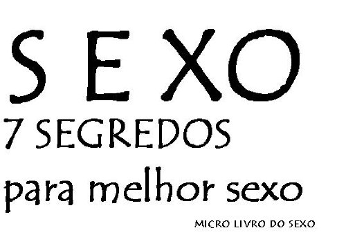 Capa do livro: SEXO. O pequeno livro dos 7 segredos para melhor sexo - Ler Online pdf
