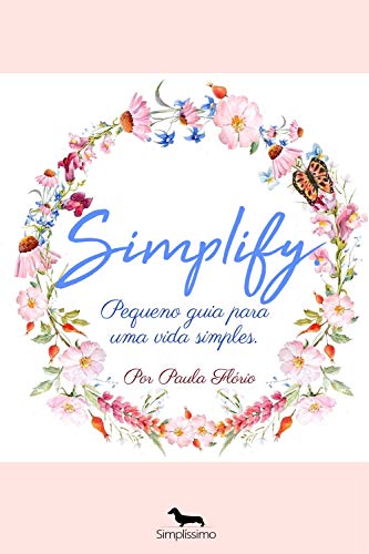 Capa do livro: Simplify: Pequeno guia para uma vida simples - Ler Online pdf