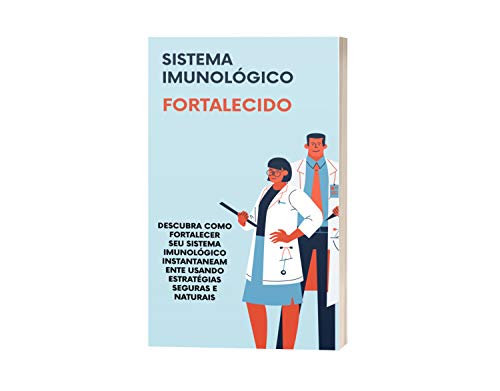 Capa do livro: Sistema imunológico fortalecido: descubra como fortalecer seu sistema imunológico - Ler Online pdf