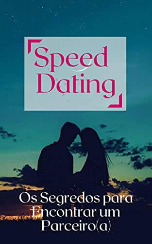 Livro PDF Speed Dating: Os Segredos para Encontrar um Parceiro