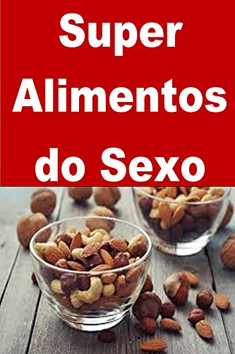 Capa do livro: Super Alimentos do Sexo - Ler Online pdf
