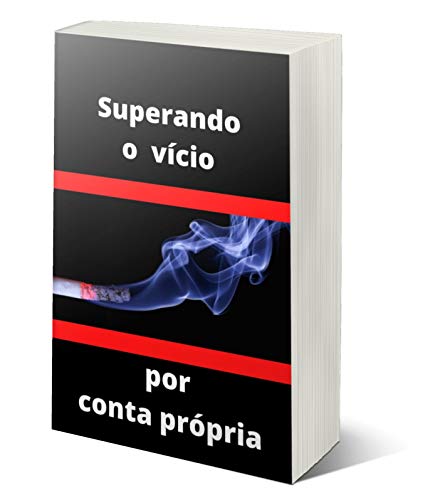 Livro PDF SUPERANDO O VÍCIO POR CONTA PRÓPRIA