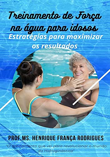 Capa do livro: Treinamento De Força Na Água Para O Idoso - Ler Online pdf