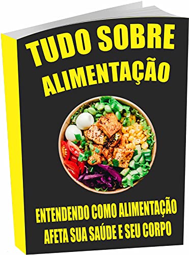 Livro PDF Tudo Sobre Alimentação: Alimentação Saudável