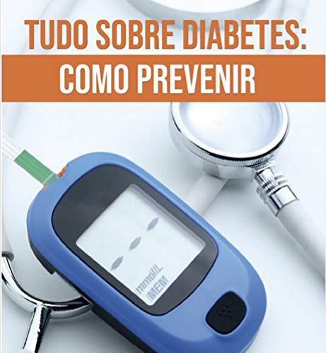 Livro PDF: Tudo sobre Diabetes: Como Prevenir