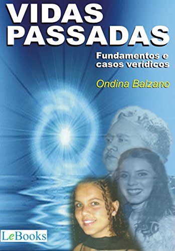 Capa do livro: Vidas passadas: Fundamentos e casos verídicos (Coleção Autoconhecimento) - Ler Online pdf