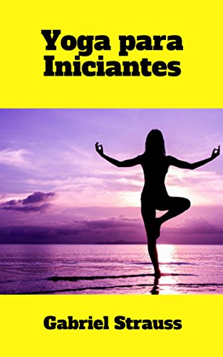 Capa do livro: Yoga para Iniciantes - Ler Online pdf