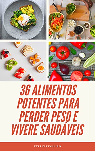 Capa do livro: 36 alimentos potentes para perder peso e viver de forma saudável - Ler Online pdf