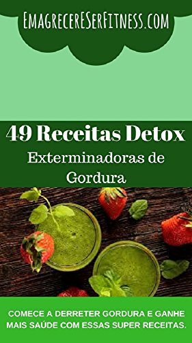 Livro PDF 49 Receitas Detox Exterminadoras de Gordura