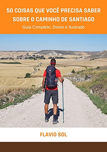 Livro PDF 50 Coisas Que Você Precisa Saber Sobre O Caminho De Santiago