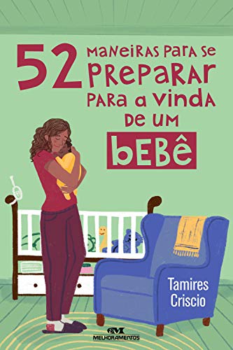 Capa do livro: 52 Maneiras Para se Preparar Para a Vinda de um Bebê - Ler Online pdf