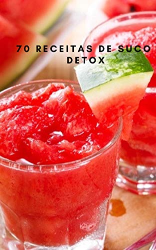 Capa do livro: 70 Receitas de Suco Detox - Ler Online pdf