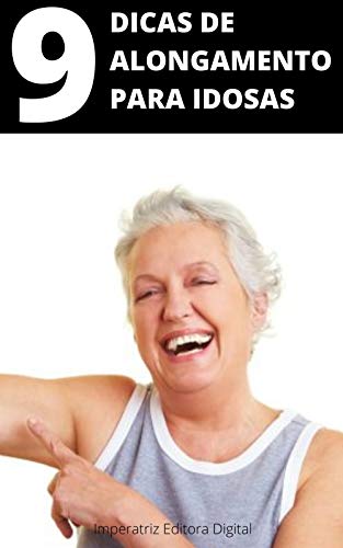 Livro PDF 9 dicas de alongamento para idosas