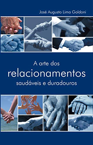 Capa do livro: A arte dos relacionamentos saudáveis e duradouros - Ler Online pdf