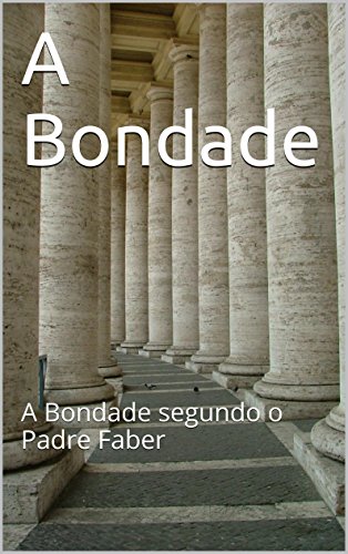 Capa do livro: A Bondade - Ler Online pdf