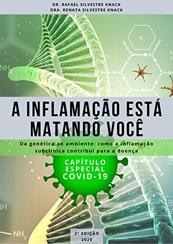 Capa do livro: A INFLAMAÇÃO ESTÁ MATANDO VOCÊ : Da genética ao ambiente – Como a inflamação subclínica contribui para a doença - Ler Online pdf