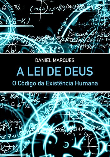 Livro PDF A Lei de Deus: O código da Existência Humana