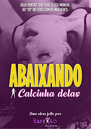 Capa do livro: Abaixando A Calcinha Delas: Cafetão Sexy Academy - Ler Online pdf