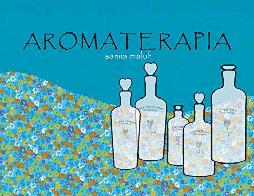 Capa do livro: Abordagem Sistêmica da Aromaterapia: Aromaterapia por Sâmia Maluf - Ler Online pdf