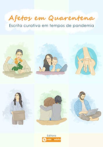 Capa do livro: Afetos em quarentena: Coletânea – Escrita curativa em tempos de pandemia - Ler Online pdf