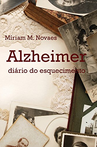 Capa do livro: Alzheimer : diário do esquecimento - Ler Online pdf