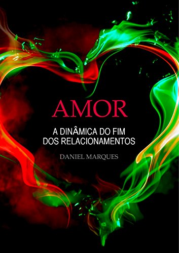 Livro PDF Amor: A dinâmica do fim dos relacionamentos
