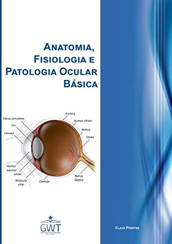 Capa do livro: Anatomia, Fisiologia e Patologia Ocular Básica - Ler Online pdf
