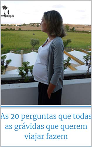 Livro PDF As 20 perguntas que todas as grávidas que querem viajar fazem