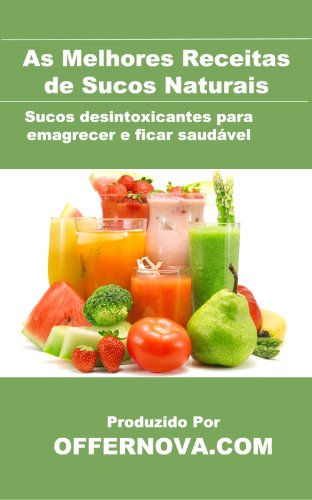Capa do livro: As Melhores Receitas de Sucos Naturais - Ler Online pdf