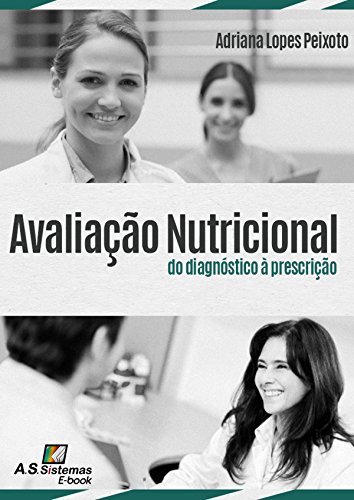 Capa do livro: Avaliação Nutricional: do diagnóstico à prescrição - Ler Online pdf