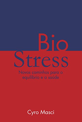 Livro PDF Biostress: Novos caminhos para o Equilíbrio e a Saúde