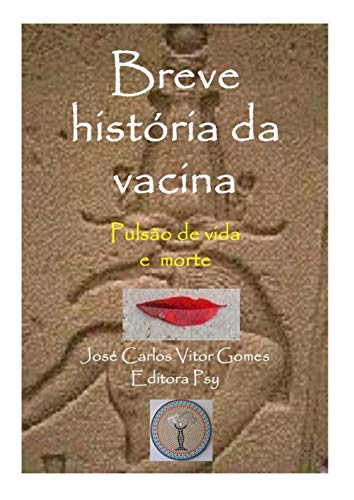 Capa do livro: Breve história da vacina: Pulsão de vida e morte - Ler Online pdf