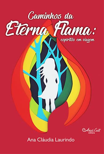 Capa do livro: Caminhos da Eterna Flama: espíritos em viagem - Ler Online pdf